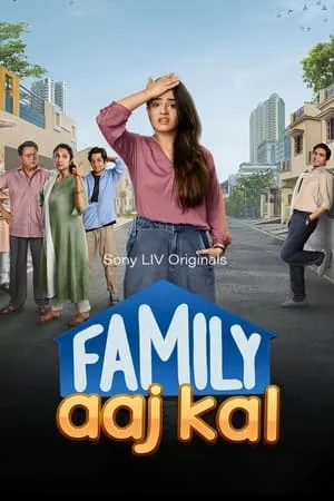 KatMovieHD Family Aaj Kal (Season 1) 2024 Hindi Web Series WEB-DL 480p 720p 1080p Download